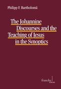 The Johannine Discourses and the Teaching of Jesus in the Synoptics