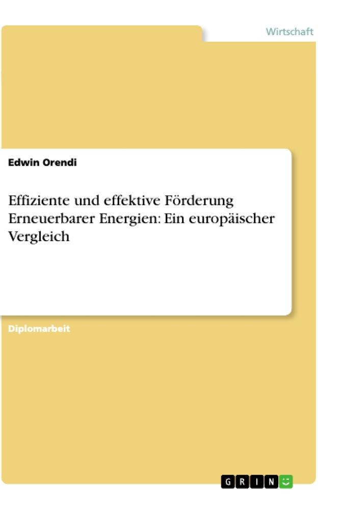 Effiziente und effektive Förderung Erneuerbarer Energien: Ein europäischer Vergleich