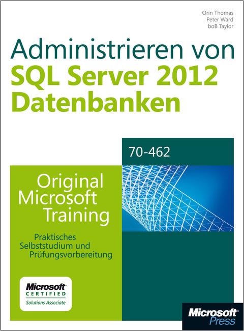 Administrieren von Microsoft SQL Server 2012-Datenbanken - Original Microsoft Training für Examen 70-462