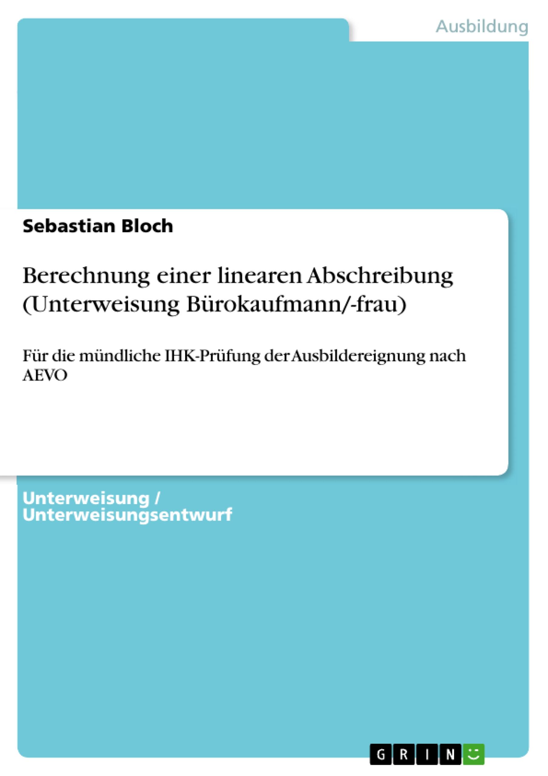 Berechnung einer linearen Abschreibung (Unterweisung Bürokaufmann/-frau)