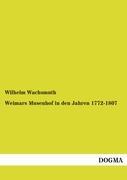 Weimars Musenhof in den Jahren 1772-1807