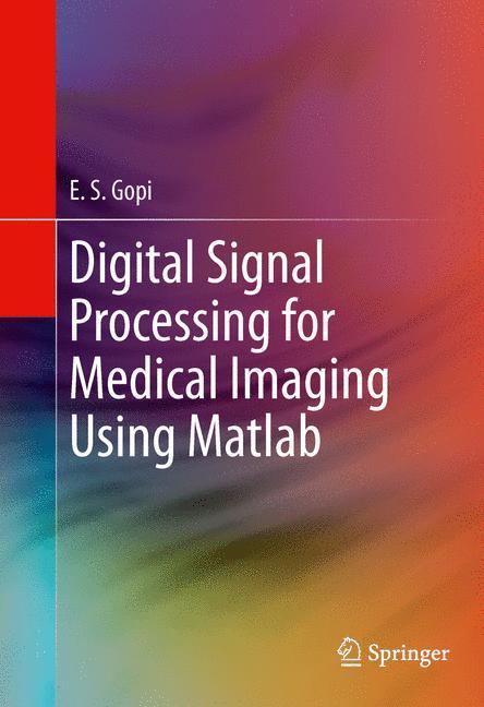 Digital Signal Processing for Medical Imaging Using Matlab