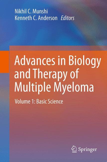 Advances in Biology and Therapy of Multiple Myeloma