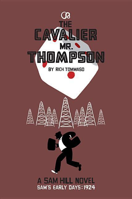 The Cavalier Mr. Thompson: A Sam Hill Novel: Sam's Early Days: 1924