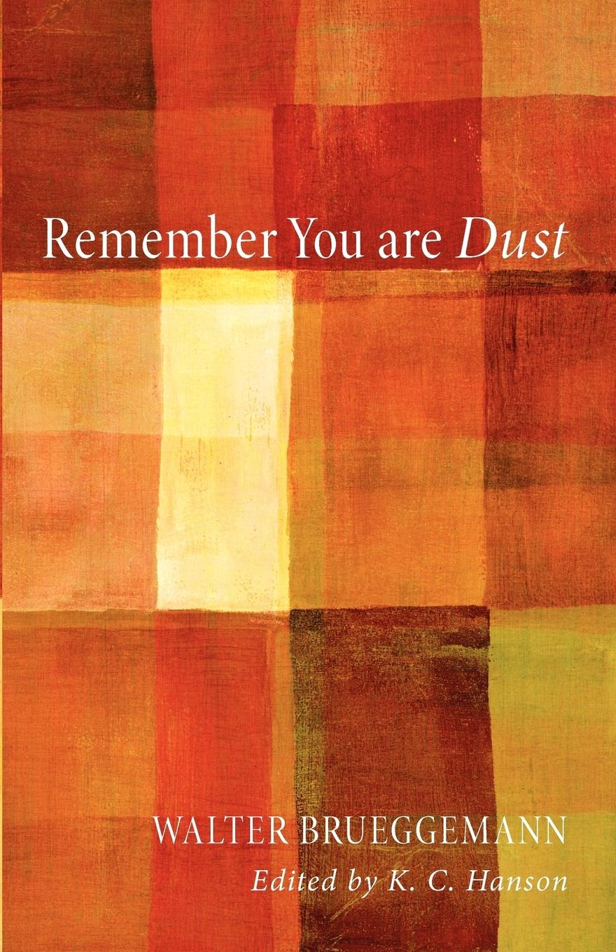 Remember You Are Dust