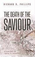 The Death of the Saviour: Studies in John's Gospel