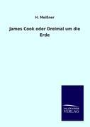 James Cook oder Dreimal um die Erde