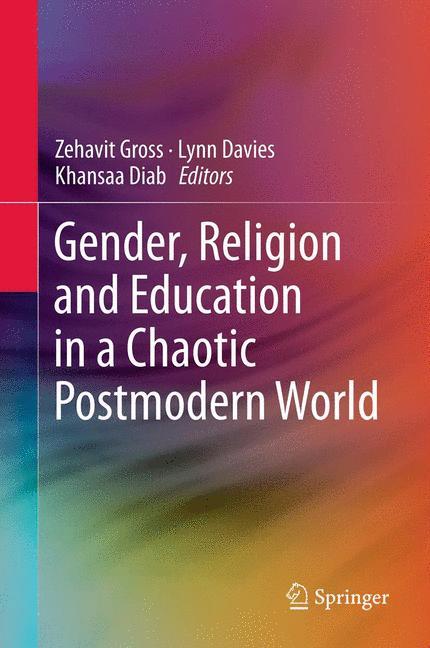 Gender, Religion and Education in a Chaotic Postmodern World