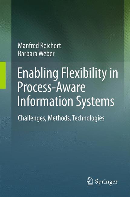 Enabling Flexibility in Process-Aware Information Systems