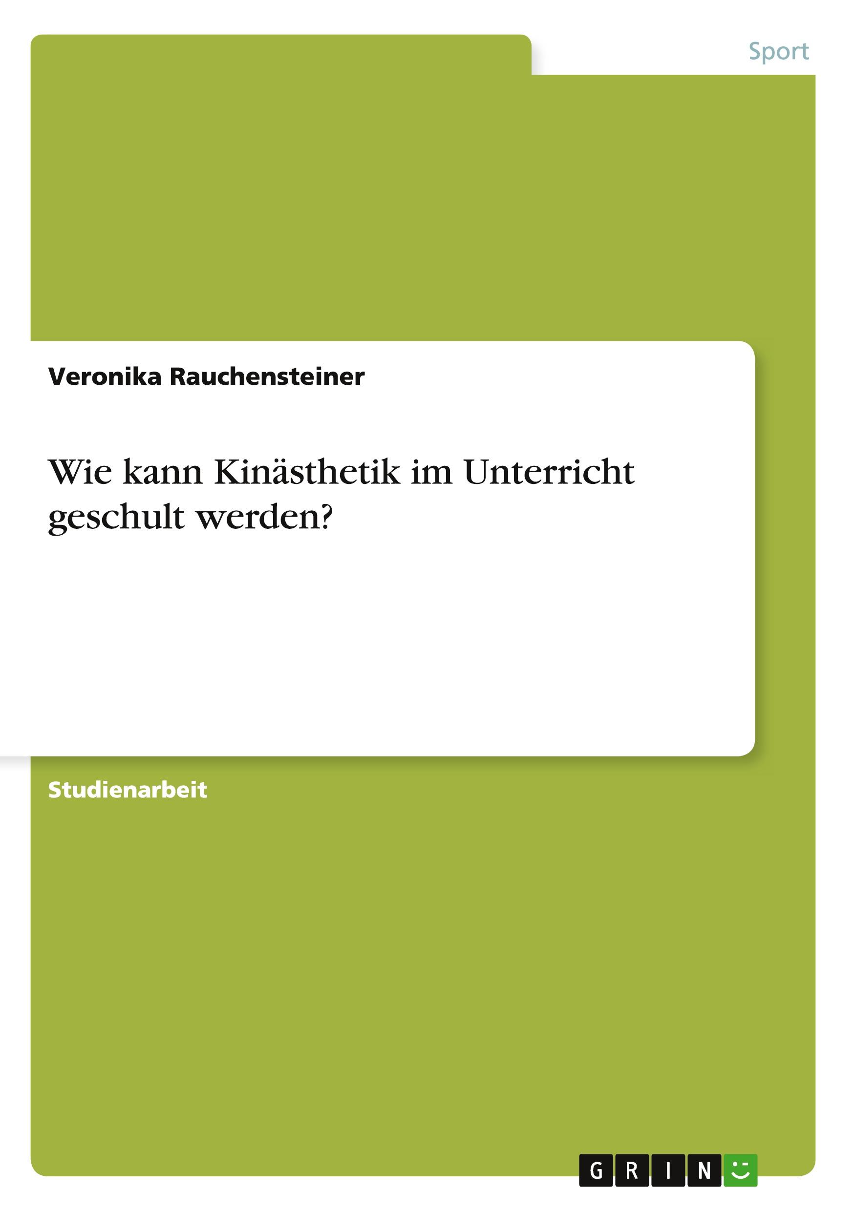 Wie kann Kinästhetik im Unterricht geschult werden?