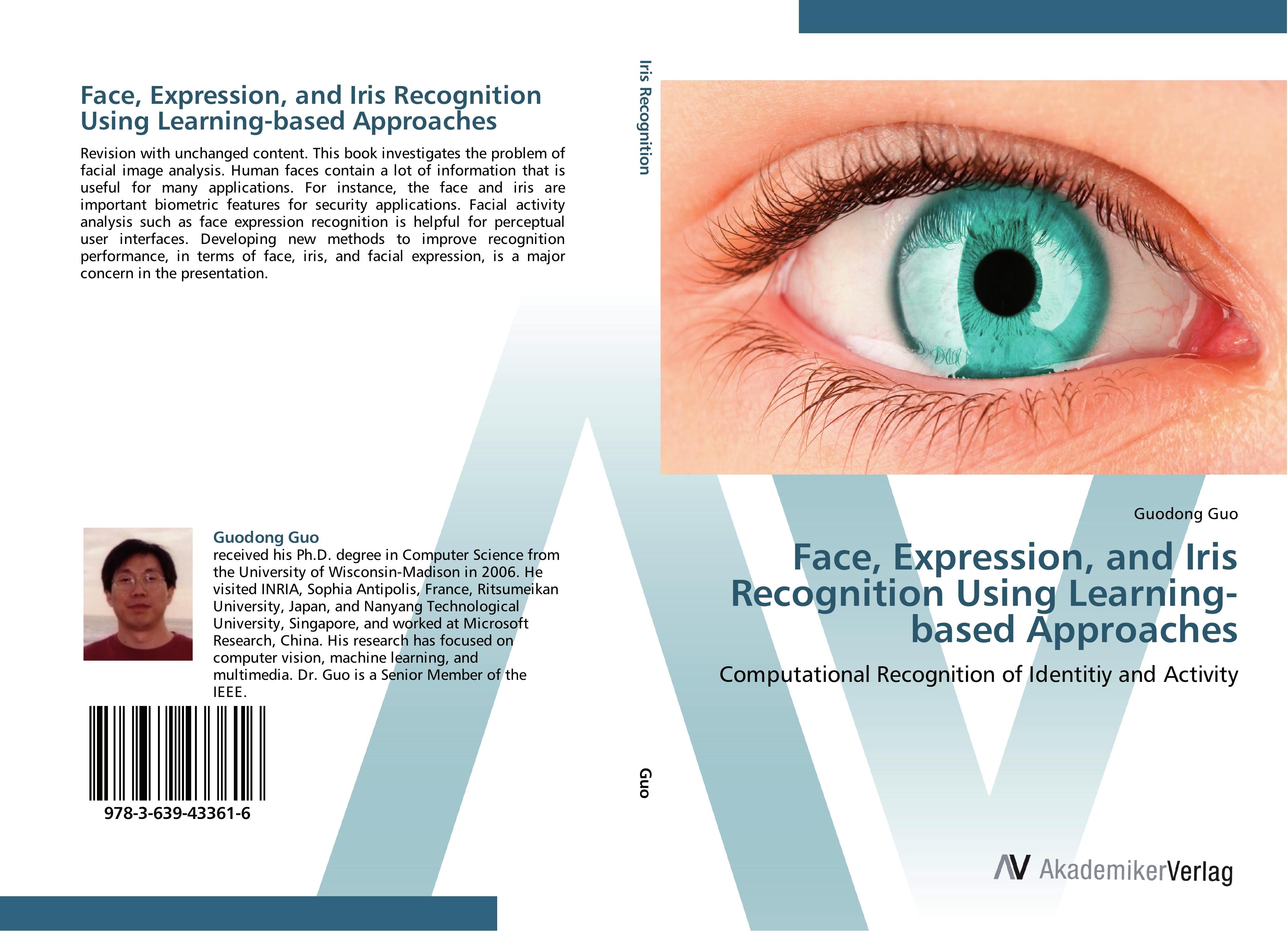 Face, Expression, and Iris Recognition Using Learning-based Approaches