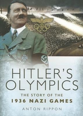 Hitler's Olympics: The Story of the 1936 Nazi Games