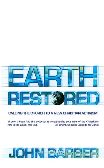 Earth Restored: Calling the Church to a New Christian Activism