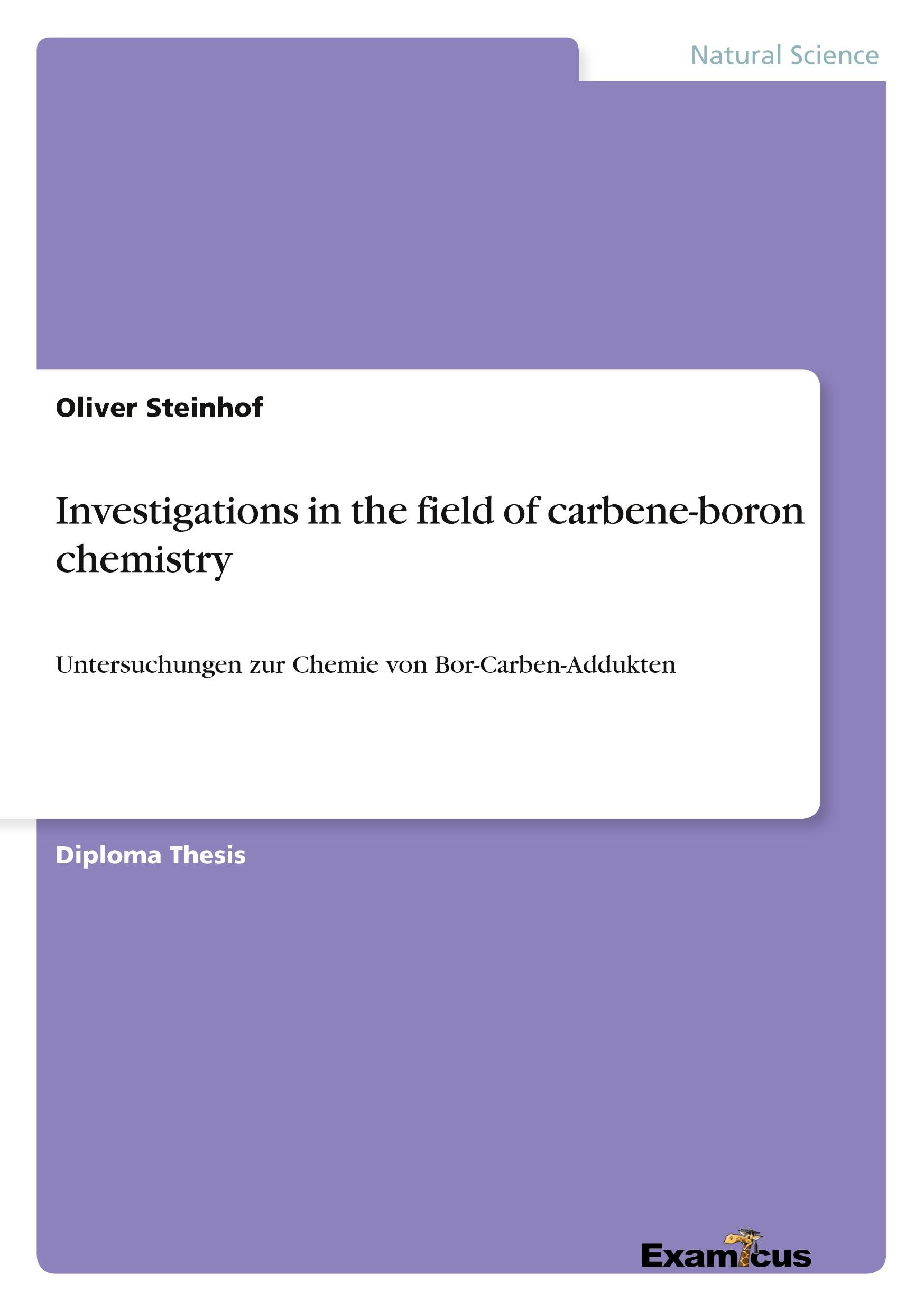 Investigations in the field of carbene-boron chemistry