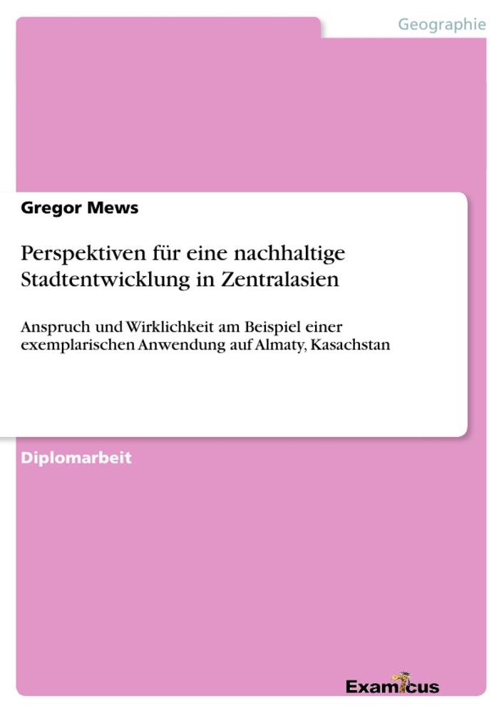 Perspektiven für eine nachhaltige Stadtentwicklung in Zentralasien