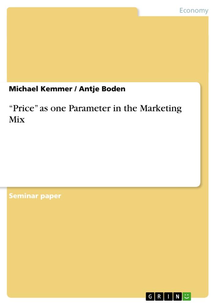 ¿Price¿ as one Parameter in the Marketing Mix