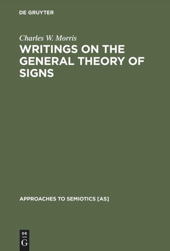 Writings on the General Theory of Signs