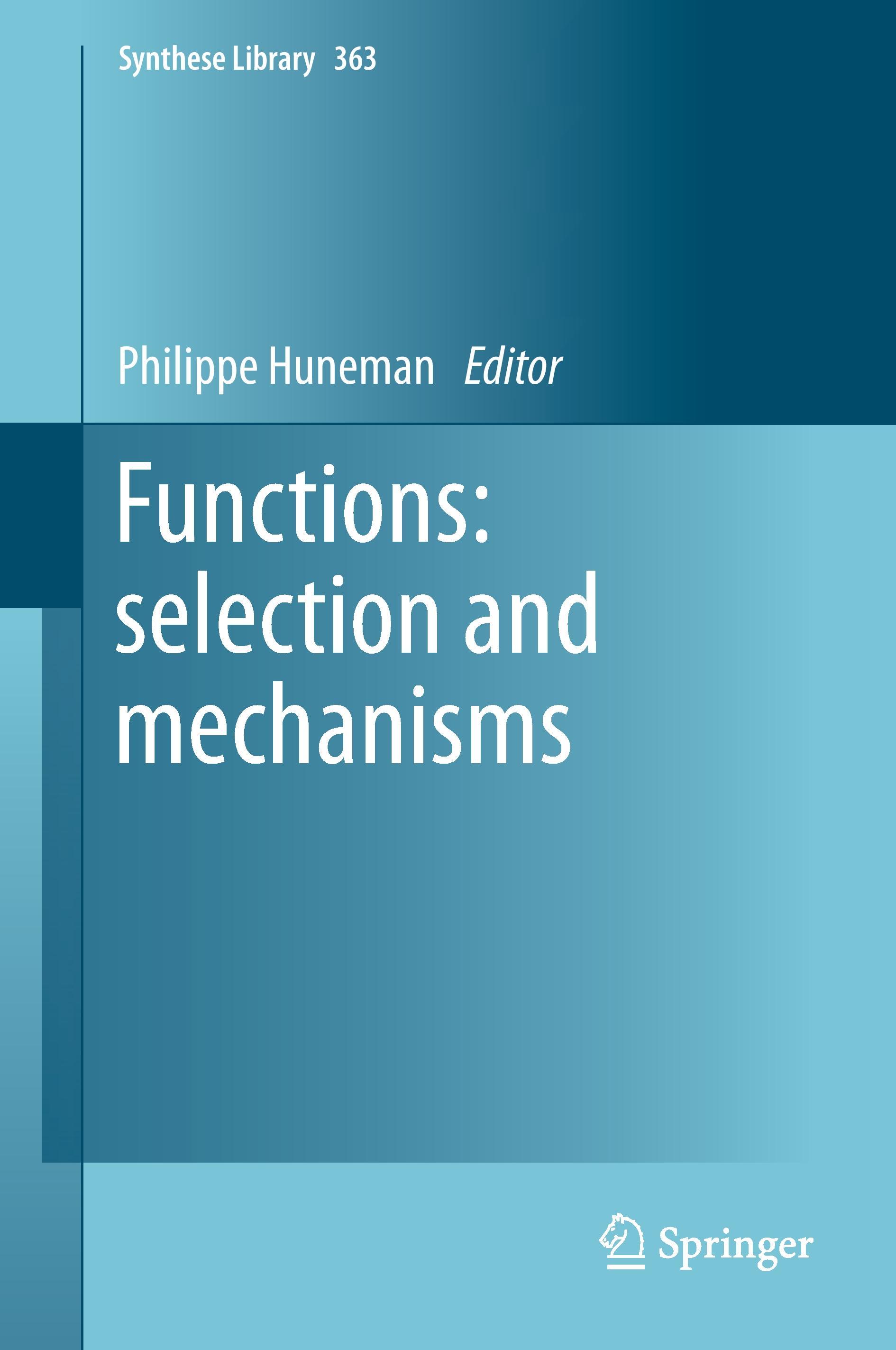 Functions: selection and mechanisms