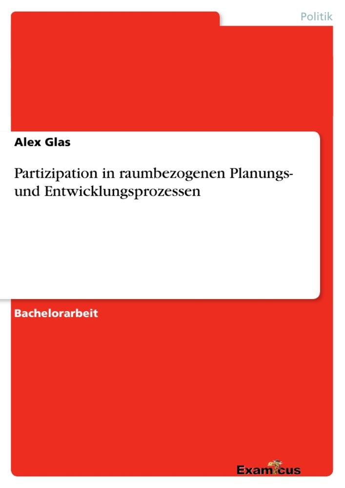 Partizipation in raumbezogenen Planungs- und Entwicklungsprozessen