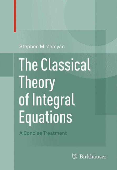 The Classical Theory of Integral Equations