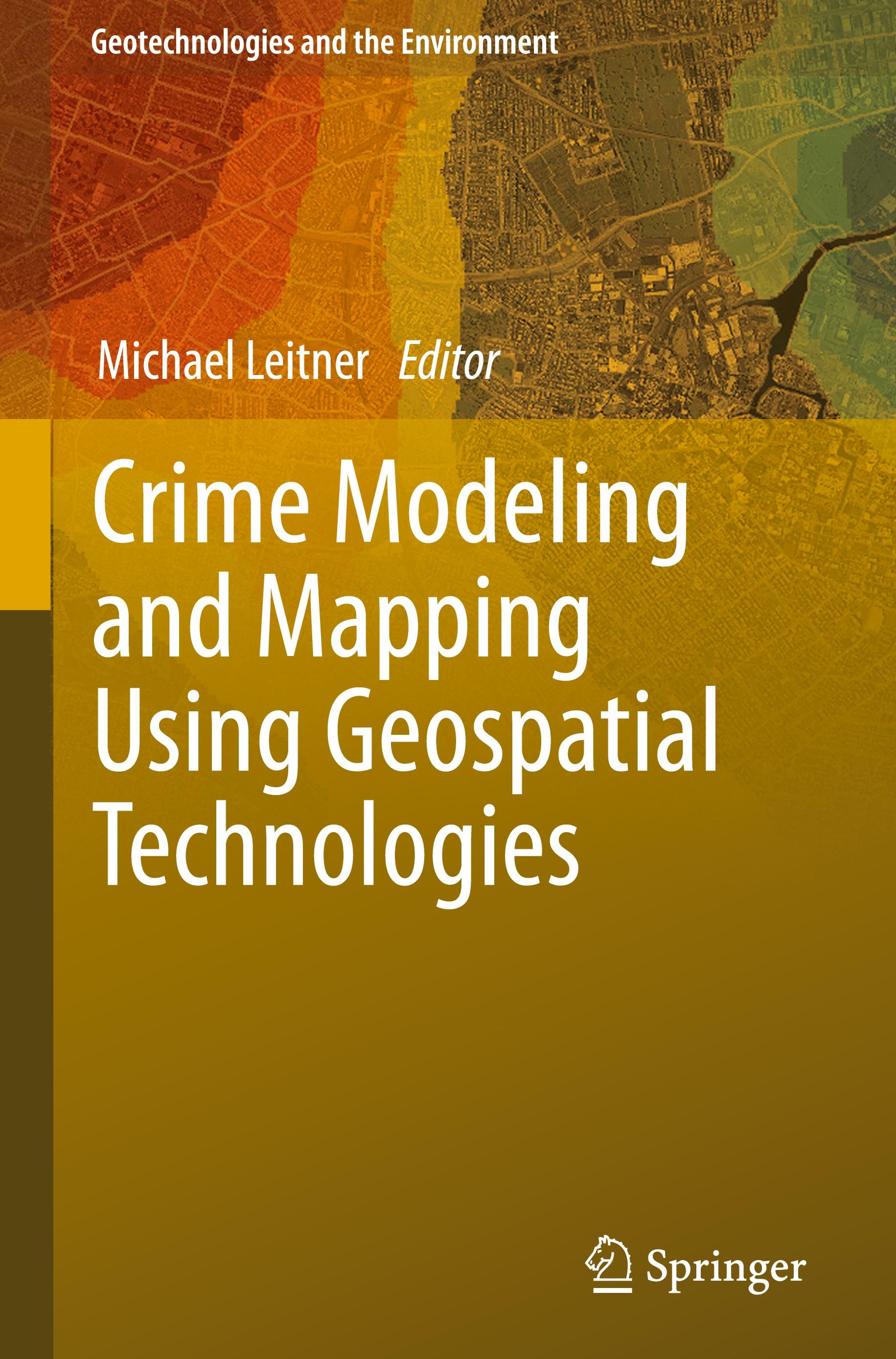 Crime Modeling and Mapping Using Geospatial Technologies