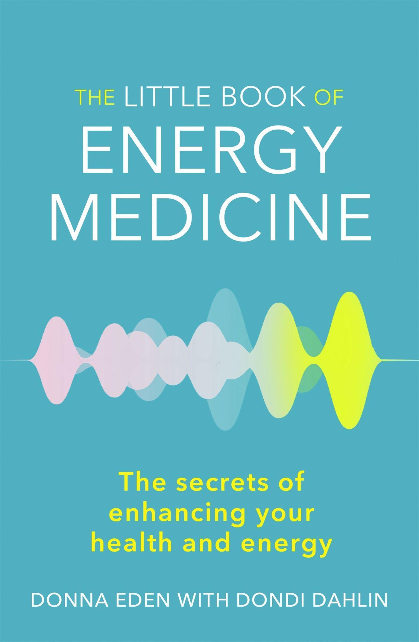 The Little Book of Energy Medicine