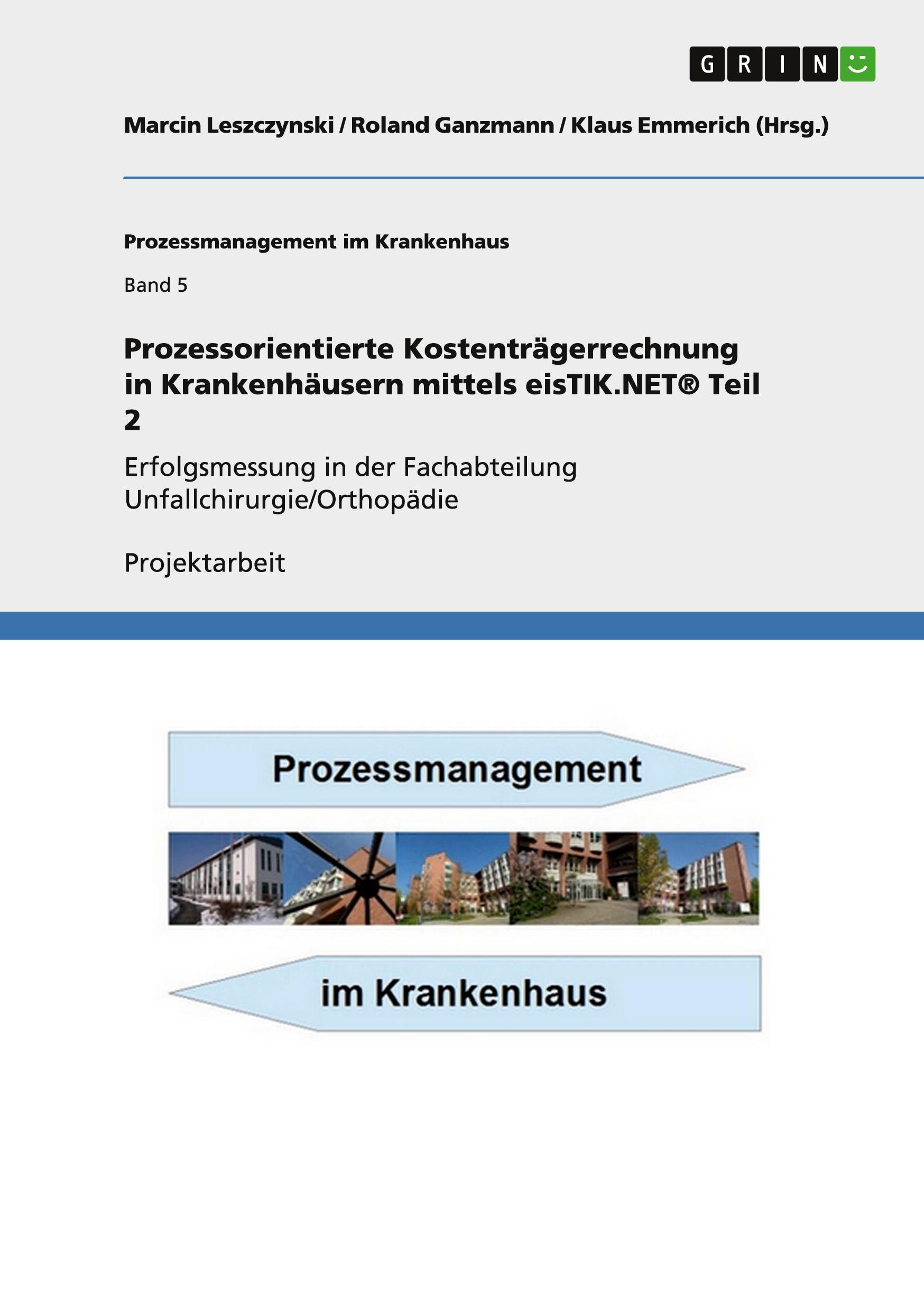 Prozessorientierte  Kostenträgerrechnung in Krankenhäusern mittels eisTIK.NET® Teil 2