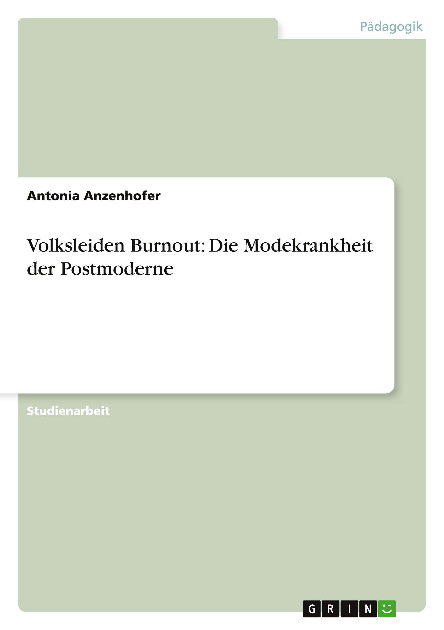 Volksleiden Burnout: Die Modekrankheit der Postmoderne