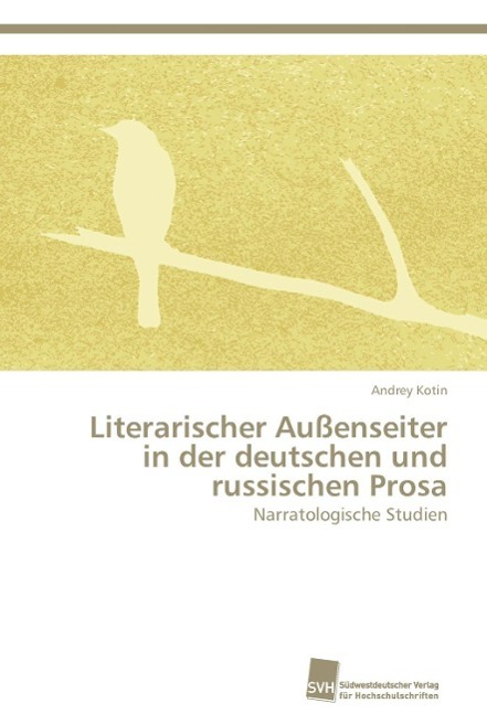 Literarischer Außenseiter in der deutschen und russischen Prosa