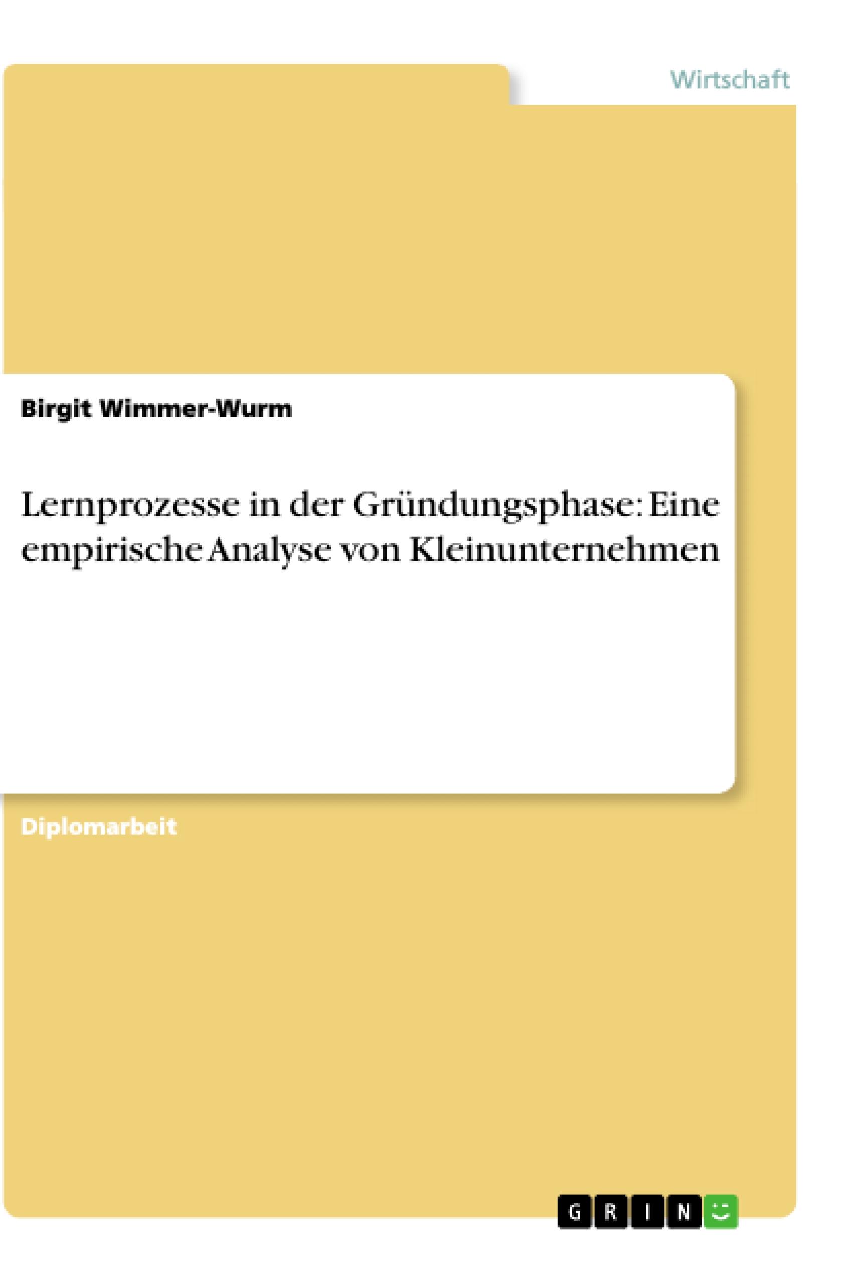 Lernprozesse in der Gründungsphase: Eine empirische Analyse von Kleinunternehmen