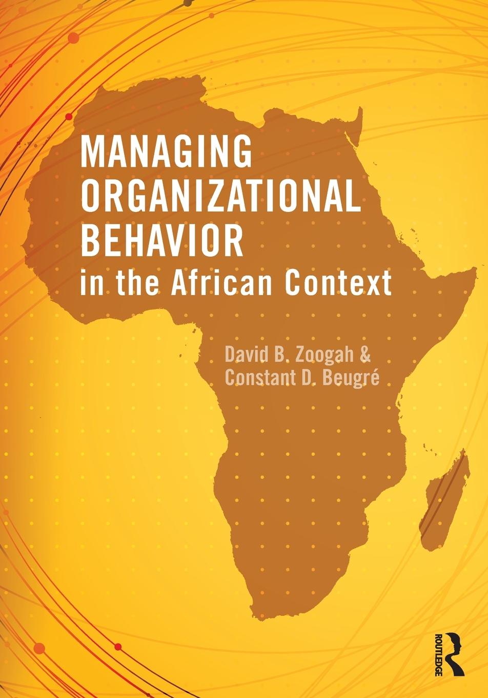 Managing Organizational Behavior in the African Context