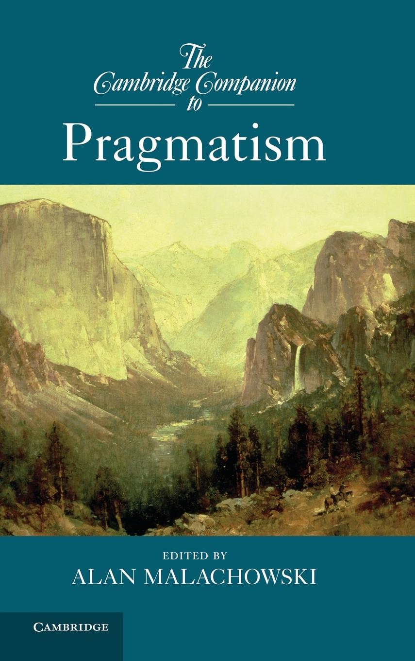 The Cambridge Companion to Pragmatism