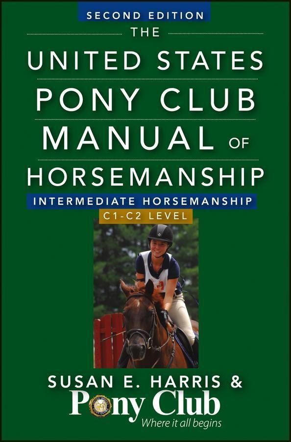 The United States Pony Club Manual of Horsemanship