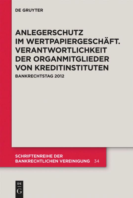 Anlegerschutz im Wertpapiergeschäft. Verantwortlichkeit der Organmitglieder von Kreditinstituten