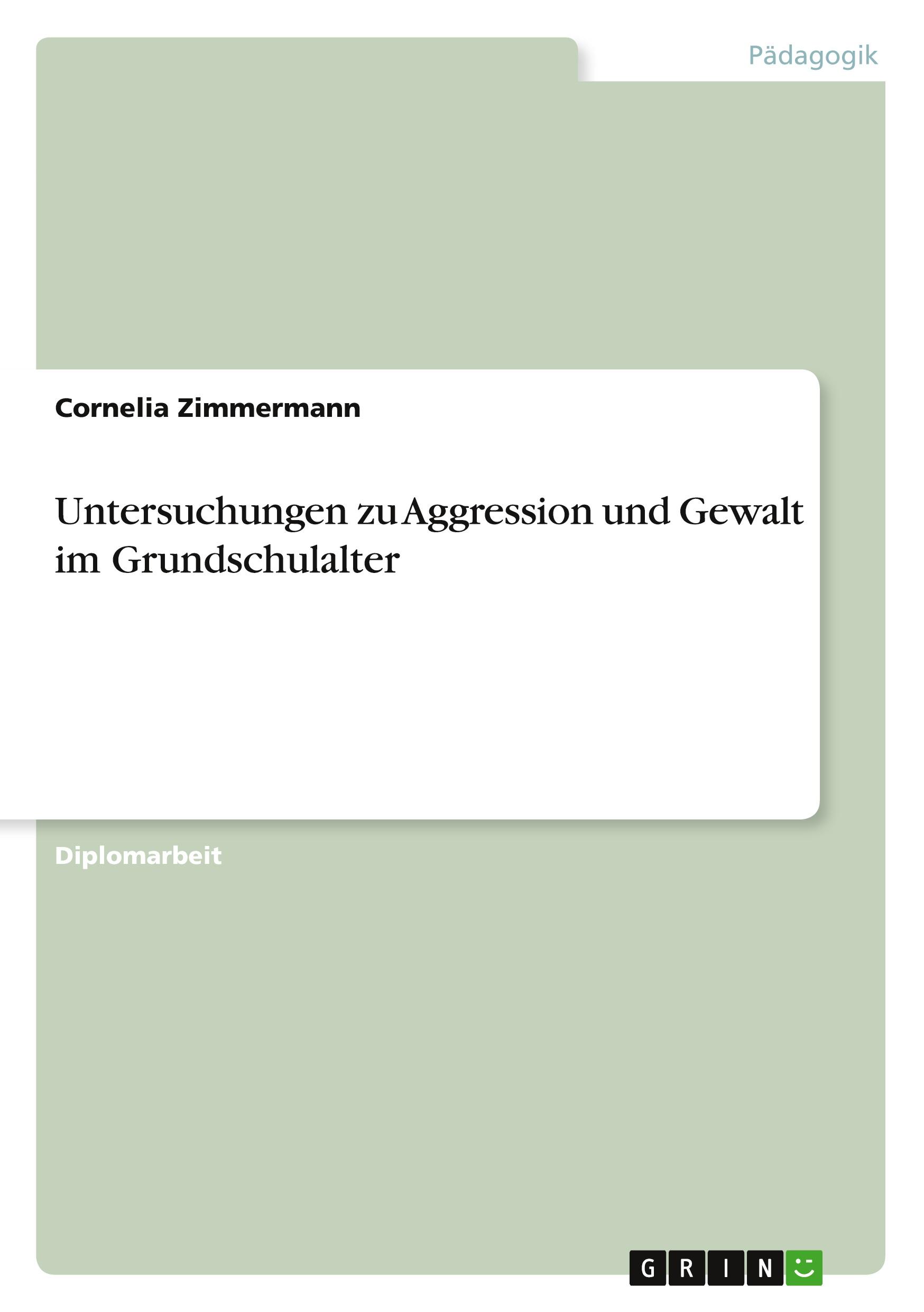 Untersuchungen zu Aggression und Gewalt im Grundschulalter