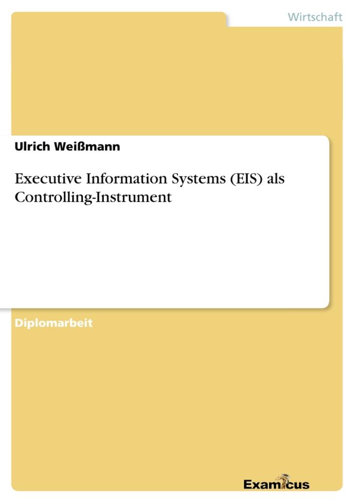 Executive Information Systems (EIS) als Controlling-Instrument