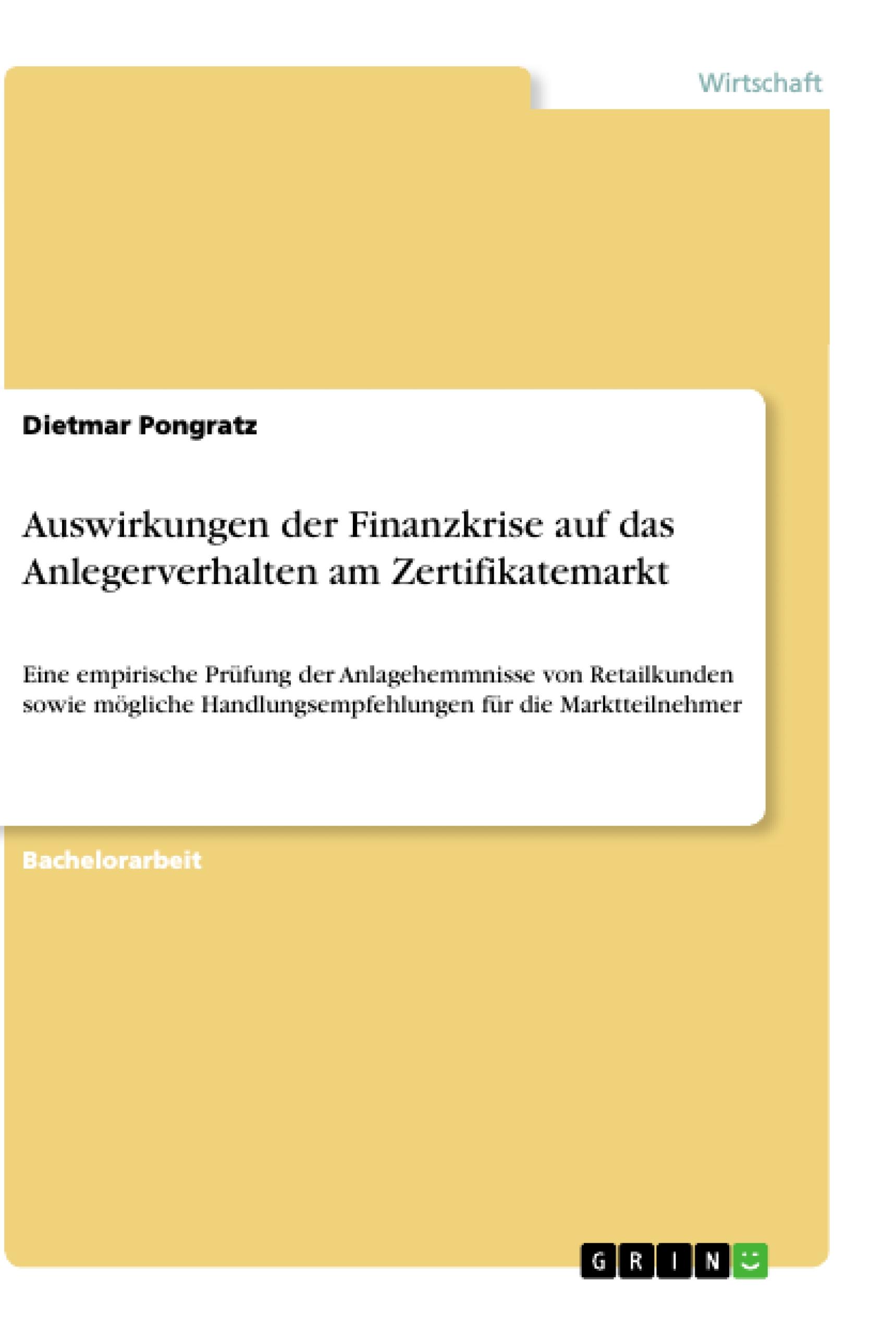 Auswirkungen der Finanzkrise auf das Anlegerverhalten am Zertifikatemarkt