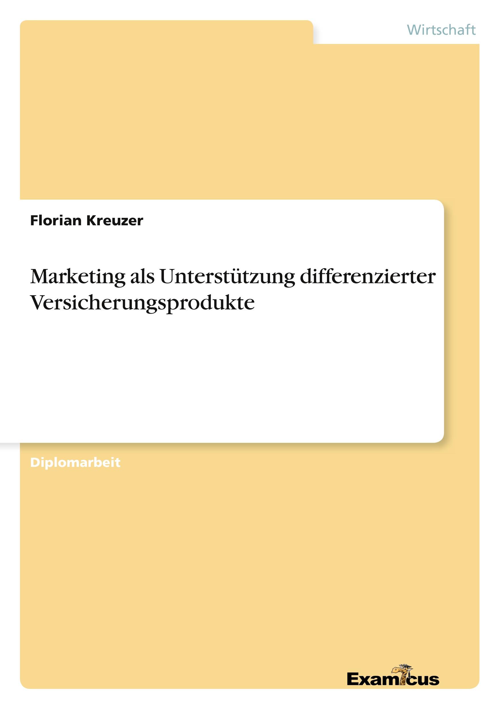 Marketing als Unterstützung differenzierter Versicherungsprodukte