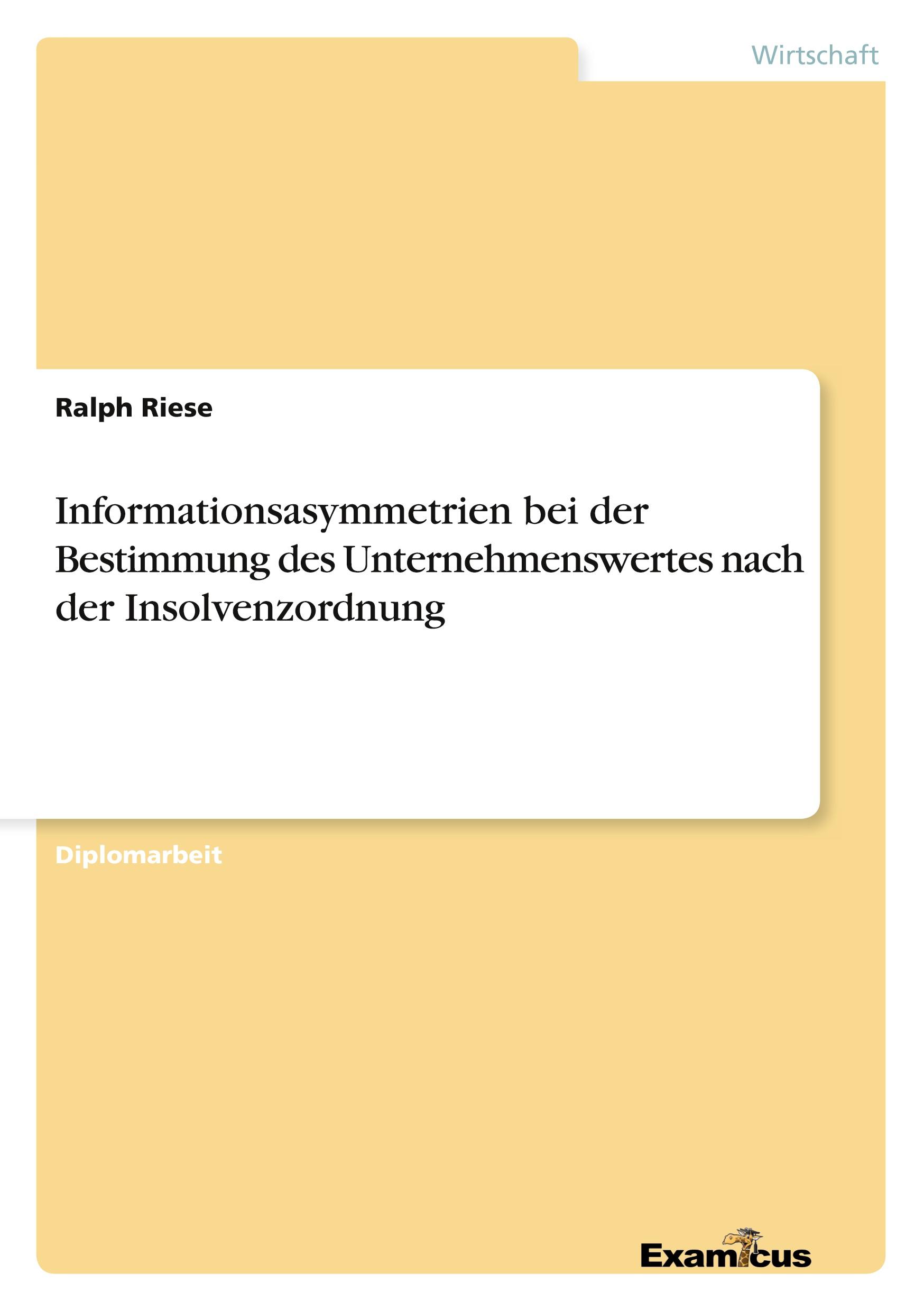 Informationsasymmetrien bei der Bestimmung des Unternehmenswertes nach der Insolvenzordnung