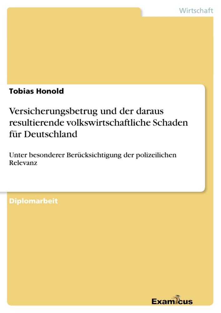 Versicherungsbetrug und der daraus resultierende volkswirtschaftliche Schaden für Deutschland