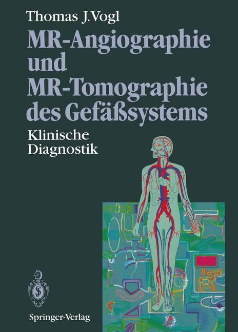 MR-Angiographie und MR-Tomographie des Gefäßsystems