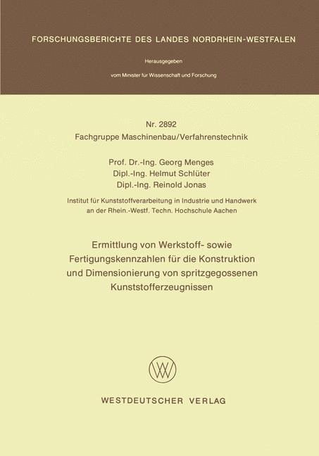 Ermittlung von Werkstoff- sowie Fertigungskennzahlen für die Konstruktion und Dimensionierung von spritzgegossenen Kunststofferzeugnissen