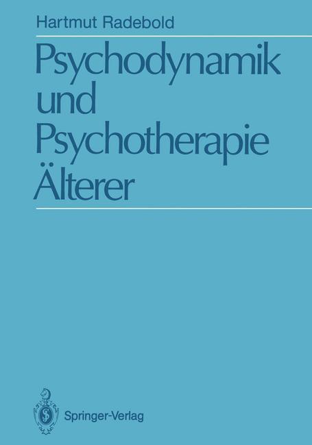 Psychodynamik und Psychotherapie Älterer