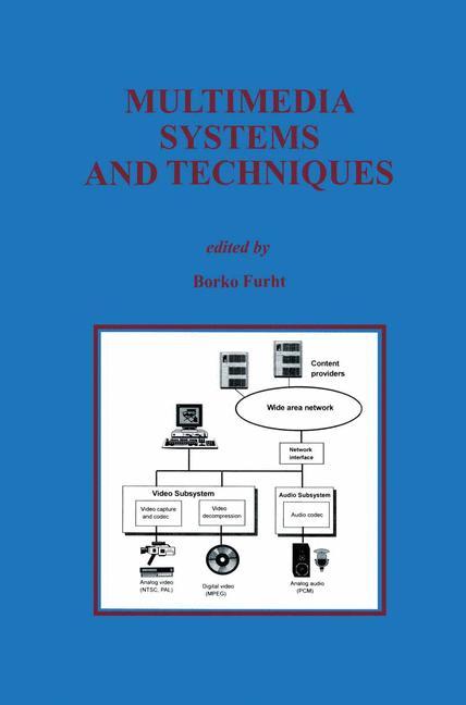 Multimedia Systems and Techniques