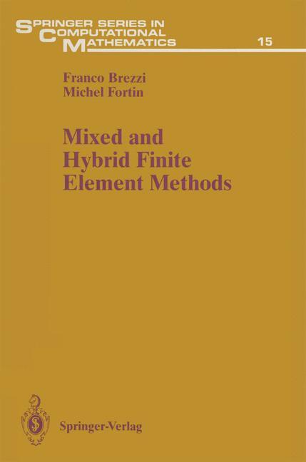 Mixed and Hybrid Finite Element Methods