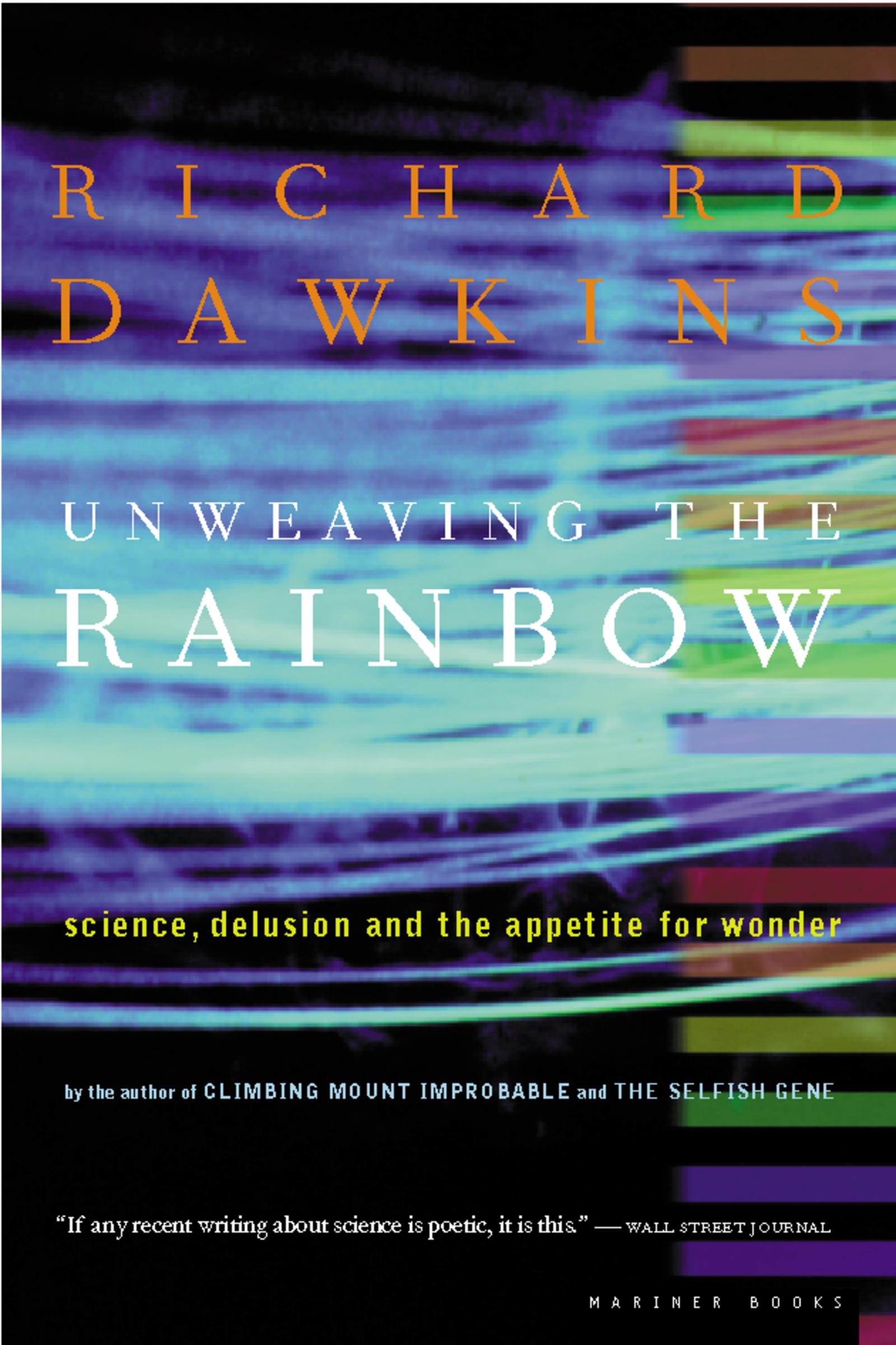 Unweaving the Rainbow