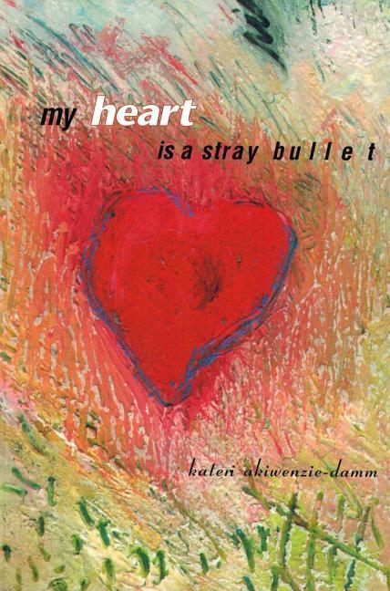 My Heart Is a Stray Bullet