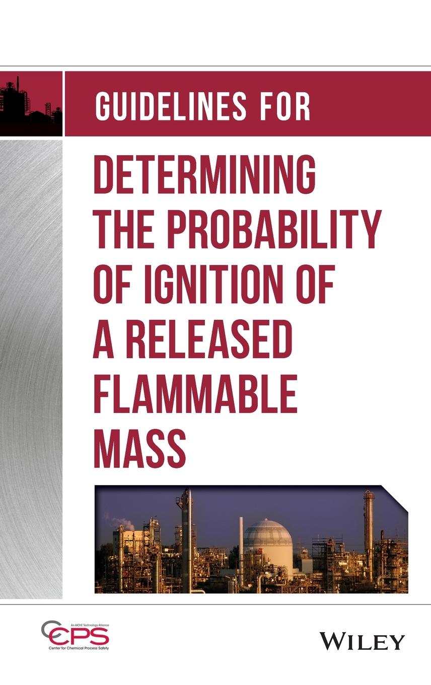 Guidelines for Determining the Probability of Ignition of a Released Flammable Mass