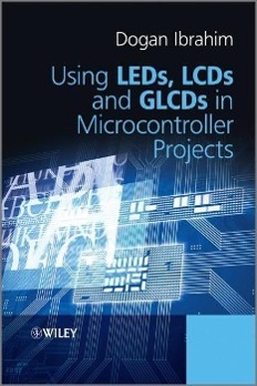 Using Leds, LCDs and Glcds in Microcontroller Projects