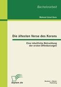 Die ältesten Verse des Korans: Eine inhaltliche Betrachtung der ersten Offenbarungen